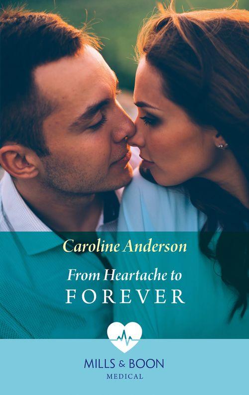 Yoxburgh Park Hospital - From Heartache To Forever (Mills &amp; Boon Medical) (Yoxburgh Park Hospital)