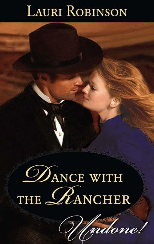 Stetsons &amp; Scandals - Dance with the Rancher (Mills &amp; Boon Historical Undone) (Stetsons &amp; Scandals, Book 1): First edition