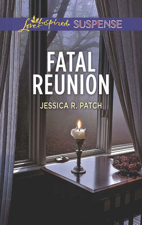 Fatal Reunion (Mills &amp; Boon Love Inspired Suspense)
