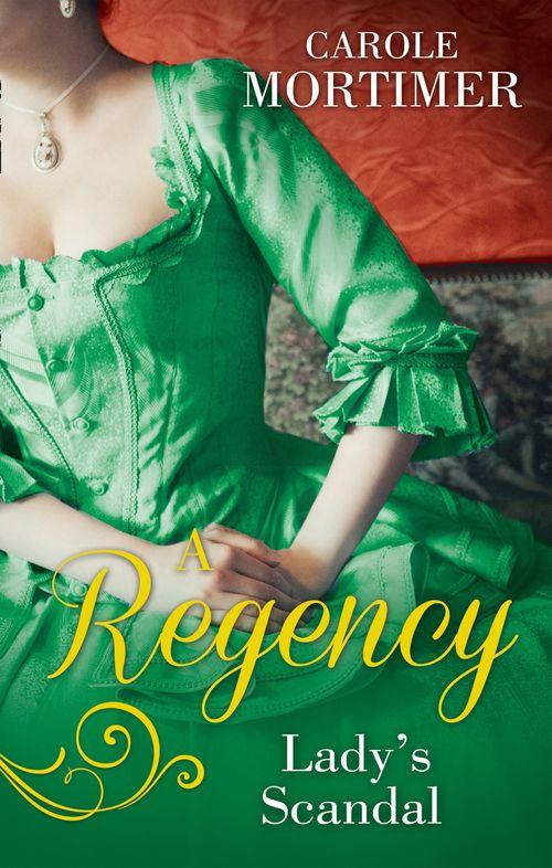 A Regency Lady&#39;s Scandal: The Lady Gambles / The Lady Forfeits