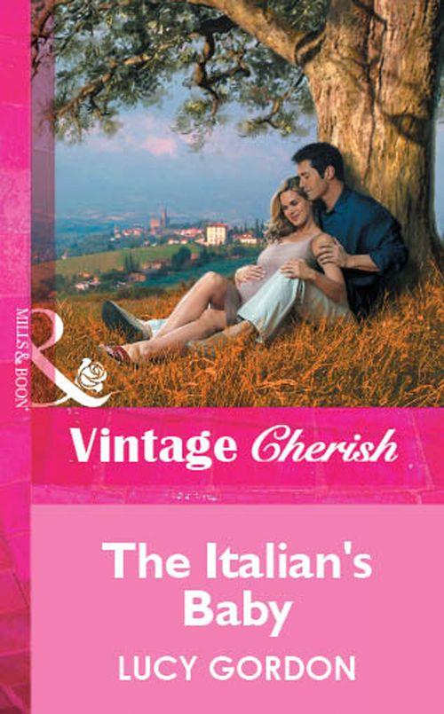 The Italian&#39;s Baby (Mills &amp; Boon Vintage Cherish): First edition