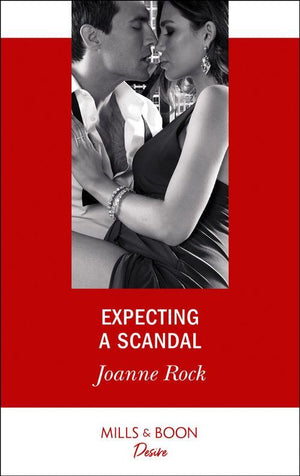 Texas Cattleman&#39;s Club: The Impostor - Expecting A Scandal (Mills &amp; Boon Desire) (Texas Cattleman&#39;s Club: The Impostor, Book 4)
