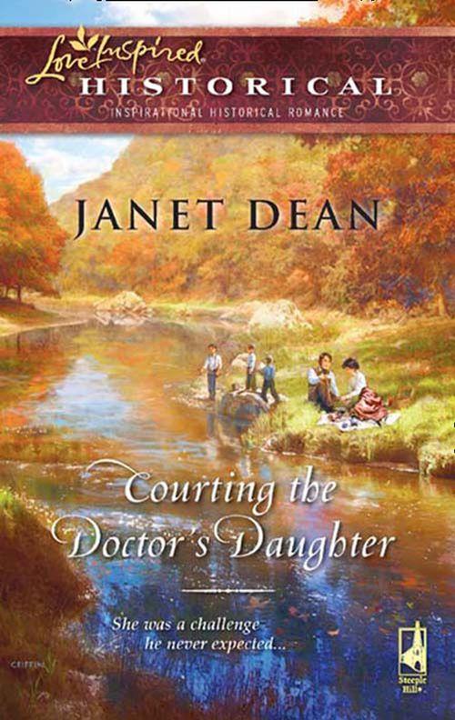 Courting The Doctor&#39;s Daughter (Mills &amp; Boon Historical): First edition