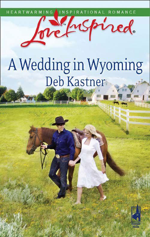 A Wedding In Wyoming (Mills &amp; Boon Love Inspired): First edition