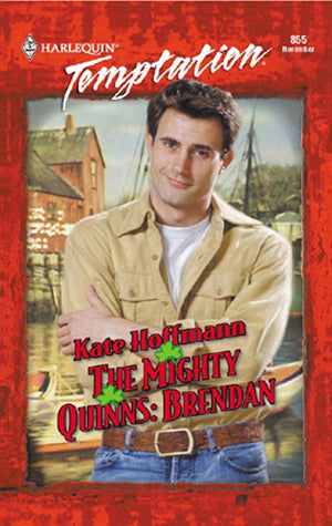 The Mighty Quinns: Brendan (Mills &amp; Boon Temptation): First edition