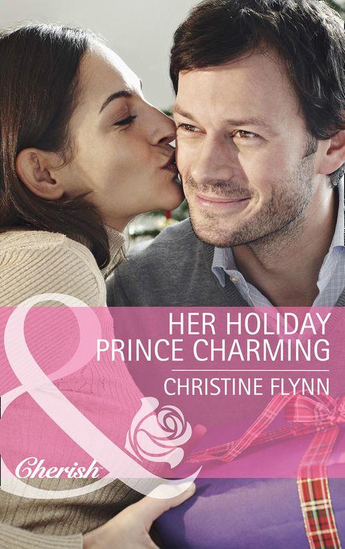 The Hunt for Cinderella - Her Holiday Prince Charming (Mills &amp; Boon Cherish) (The Hunt for Cinderella, Book 10): First edition