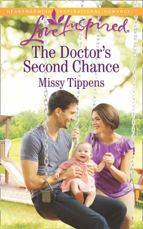 The Doctor&#39;s Second Chance (Mills &amp; Boon Love Inspired): First edition