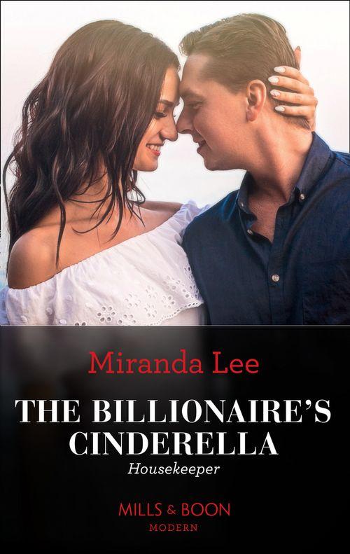 The Billionaire's Cinderella Housekeeper (Mills & Boon Modern) (Housekeeper Brides for Billionaires) (9780008913779)
