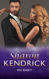 His Baby! (Mills & Boon Modern) (9781474063890)