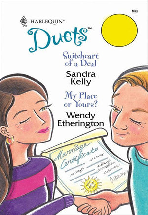 Suiteheart Of A Deal: Suiteheart Of A Deal / My Place Or Yours? (Mills &amp; Boon Silhouette): First edition