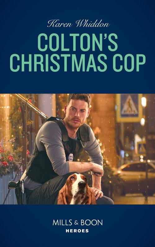 The Coltons of Red Ridge - Colton&#39;s Christmas Cop (Mills &amp; Boon Heroes) (The Coltons of Red Ridge, Book 11)