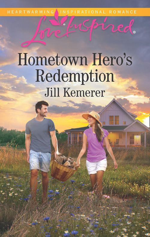 Hometown Hero&#39;s Redemption (Mills &amp; Boon Love Inspired)