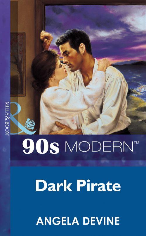 Dark Pirate (Mills &amp; Boon Vintage 90s Modern): First edition