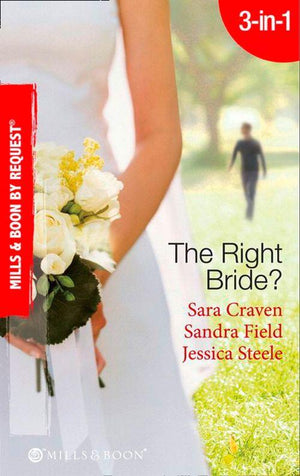 The Right Bride?: Bride of Desire / The English Aristocrat&#39;s Bride / Vacancy: Wife of Convenience (Mills &amp; Boon By Request): First edition
