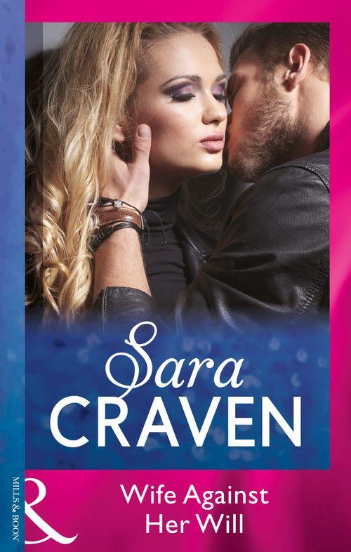 Wife Against Her Will (Mills &amp; Boon Modern)