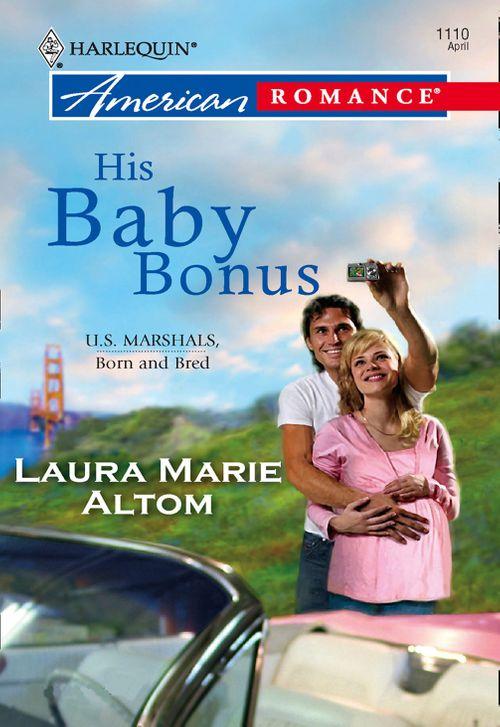 His Baby Bonus (Mills &amp; Boon American Romance): First edition