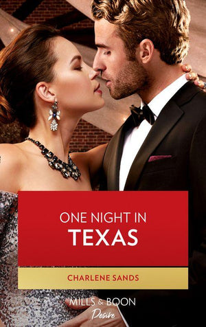 Texas Cattleman&#39;s Club: Rags to Riches - One Night In Texas (Mills &amp; Boon Desire) (Texas Cattleman&#39;s Club: Rags to Riches, Book 8)