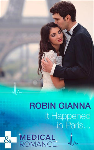 A Valentine to Remember - It Happened In Paris… (Mills &amp; Boon Medical) (A Valentine to Remember, Book 2): First edition