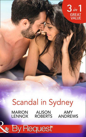 Scandal In Sydney: Sydney Harbour Hospital: Lily&#39;s Scandal (Sydney Harbour Hospital, Book 1) / Sydney Harbour Hospital: Zoe&#39;s Baby (Sydney Harbour Hospital, Book 2) / Sydney Harbour Hospital: Luca&#39;s Bad Girl (Sydney Harbour Hospital, Book 3) (Mills &amp; Boon By Request)