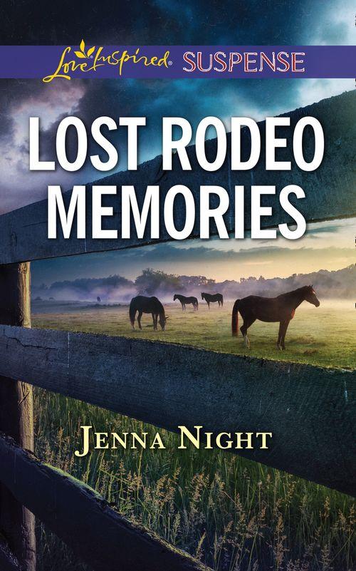 Lost Rodeo Memories (Mills &amp; Boon Love Inspired Suspense)
