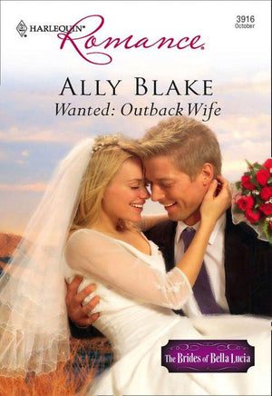 Wanted: Outback Wife (Mills &amp; Boon Cherish): First edition