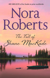 The Fall Of Shane MacKade (The MacKade Brothers, Book 4): First edition (9781408979365)