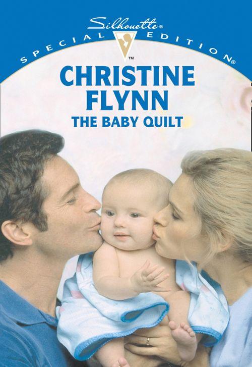 The Baby Quilt (Mills &amp; Boon Cherish): First edition