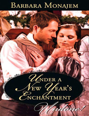 Wicked Christmas Wishes - Under A New Year&#39;s Enchantment (Mills &amp; Boon Historical Undone) (Wicked Christmas Wishes, Book 2): First edition