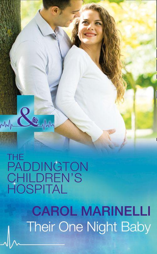 Their One Night Baby (Mills & Boon Medical) (Paddington Children’s Hospital, Book 1) (9781474051408)
