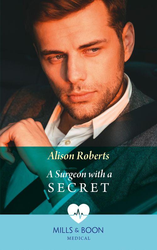 Twins Reunited on the Children&#39;s Ward - A Surgeon With A Secret (Mills &amp; Boon Medical) (Twins Reunited on the Children&#39;s Ward, Book 2)
