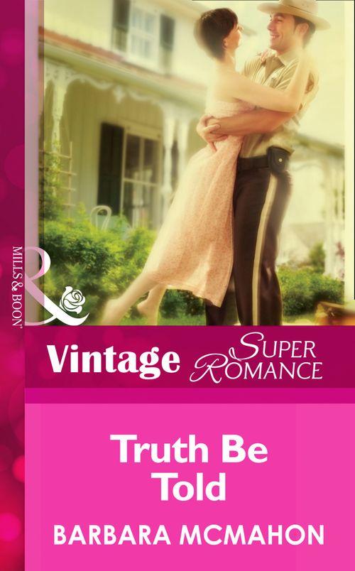 Truth Be Told (Mills & Boon Vintage Superromance) (The House on Poppin Hill, Book 3): First edition (9781472026439)