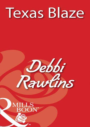 Texas Blaze (Mills & Boon Blaze): First edition (9781408932124)