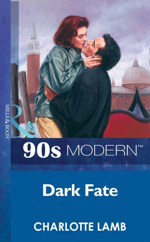 Dark Fate (Mills &amp; Boon Vintage 90s Modern): First edition