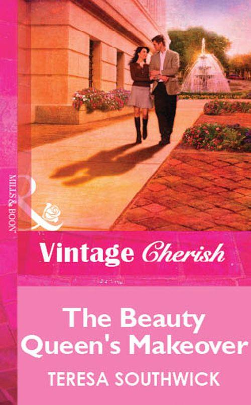 The Beauty Queen&#39;s Makeover (Mills &amp; Boon Vintage Cherish): First edition