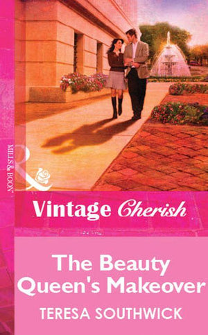 The Beauty Queen&#39;s Makeover (Mills &amp; Boon Vintage Cherish): First edition