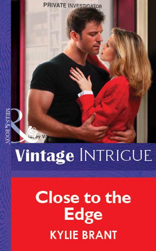 Close To The Edge (Mills &amp; Boon Vintage Intrigue): First edition