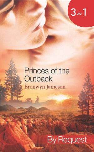 Princes of the Outback: The Rugged Loner / The Rich Stranger / The Ruthless Groom (Mills &amp; Boon Spotlight): First edition