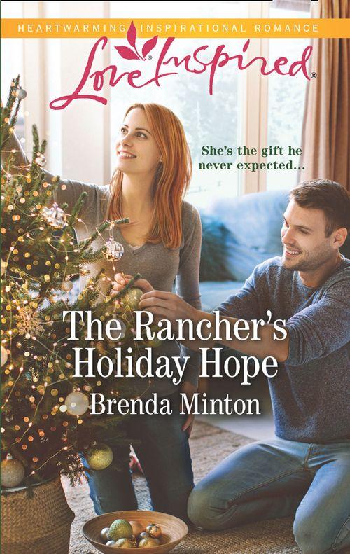 Mercy Ranch - The Rancher&#39;s Holiday Hope (Mills &amp; Boon Love Inspired) (Mercy Ranch, Book 5)
