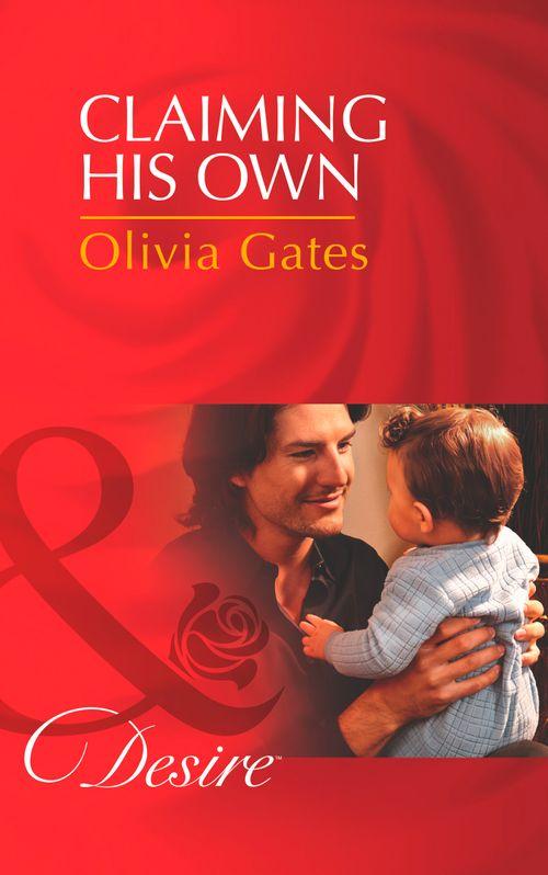 Billionaires and Babies - Claiming His Own (Mills &amp; Boon Desire) (Billionaires and Babies, Book 39): First edition