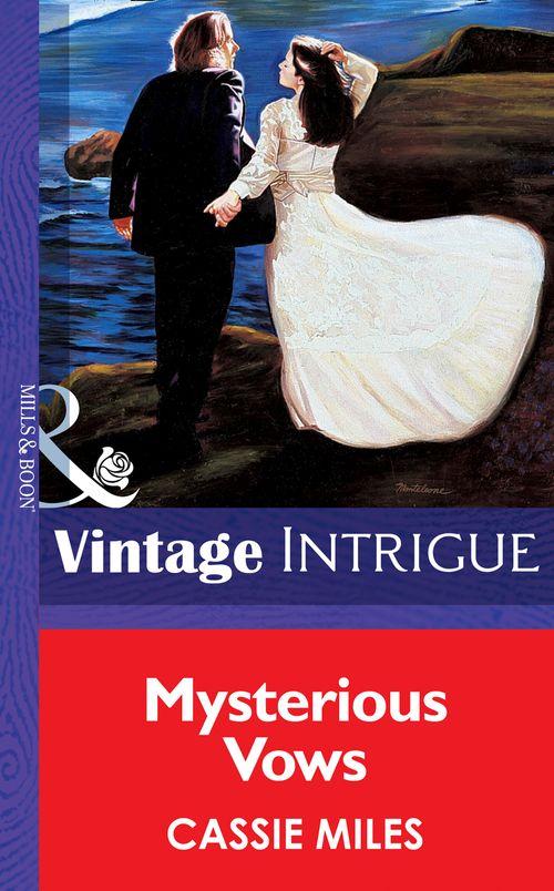 Mysterious Vows (Mills &amp; Boon Vintage Intrigue): First edition