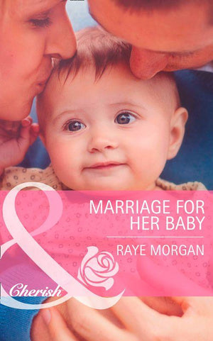 The Single Mom Diaries - Marriage for Her Baby (Mills &amp; Boon Cherish) (The Single Mom Diaries, Book 2): First edition