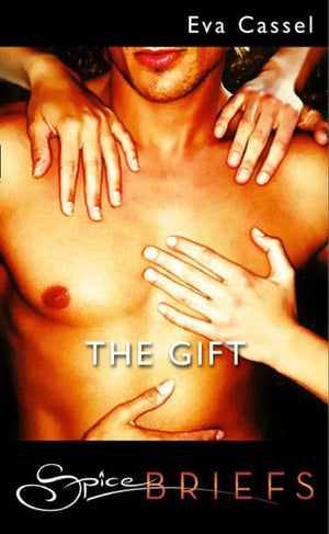 The Gift (Mills &amp; Boon Spice): First edition