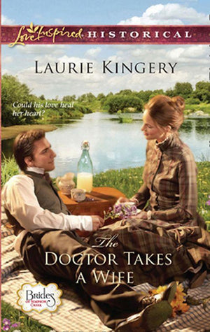 Brides of Simpson Creek - The Doctor Takes a Wife (Mills &amp; Boon Historical) (Brides of Simpson Creek, Book 2): First edition