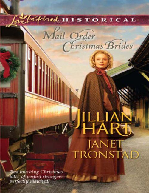 Mail-Order Christmas Brides: Her Christmas Family / Christmas Stars for Dry Creek (Mills &amp; Boon Love Inspired Historical): First edition