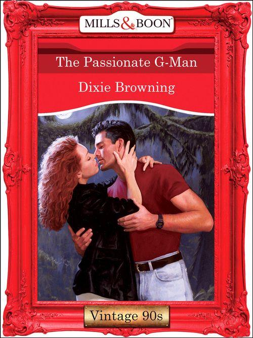 The Passionate G-Man (Mills &amp; Boon Vintage Desire): First edition