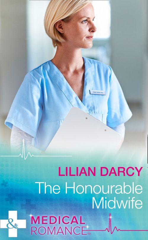 Australian Country Hospital - The Honourable Midwife (Mills &amp; Boon Medical) (Australian Country Hospital, Book 1)