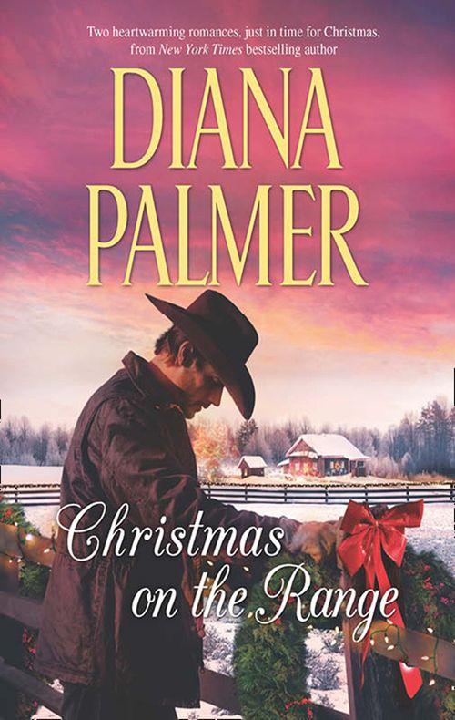 Christmas On The Range: Winter Roses (Long, Tall Texans, Book 41) / Cattleman&#39;s Choice