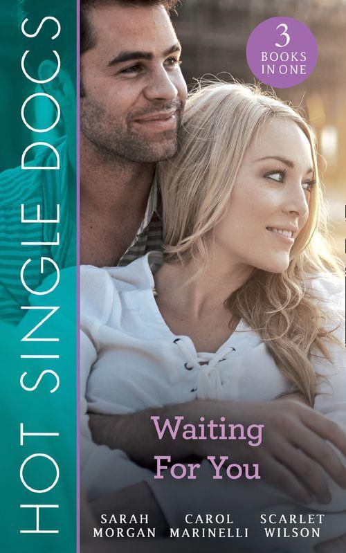 Hot Single Docs: Waiting For You: St Piran&#39;s: Prince on the Children&#39;s Ward (St Piran&#39;s Hospital) / 200 Harley Street: Surgeon in a Tux (200 Harley Street) / 200 Harley Street: Girl from the Red Carpet (200 Harley Street)