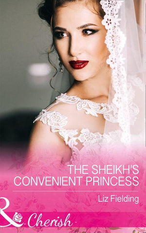 Romantic Getaways - The Sheikh&#39;s Convenient Princess (Mills &amp; Boon Cherish) (Romantic Getaways)