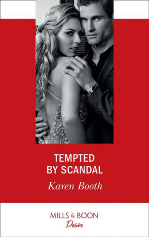 Dynasties: Secrets of the A-List - Tempted By Scandal (Mills &amp; Boon Desire) (Dynasties: Secrets of the A-List, Book 1)